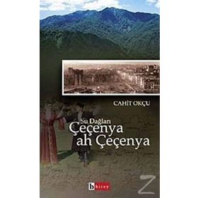 SU DAĞLARI ÇEÇENYA AH ÇEÇENYA - CAHIT OKÇU