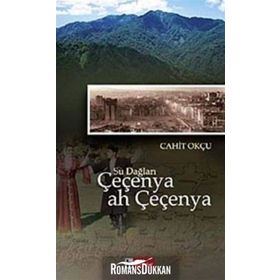 SU DAĞLARI ÇEÇENYA AH ÇEÇENYA - CAHIT OKÇU
