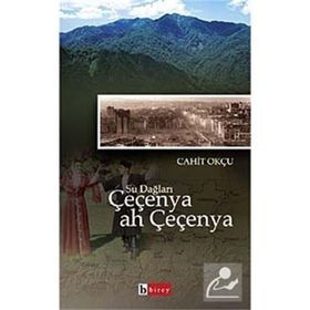 SU DAĞLARI ÇEÇENYA AH ÇEÇENYA - CAHIT OKÇU