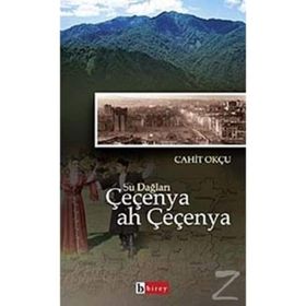 SU DAĞLARI ÇEÇENYA AH ÇEÇENYA - CAHIT OKÇU