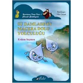 SU DAMLASININ MACERA DOLU YOLCULUĞU - ERDEM SEÇMEN