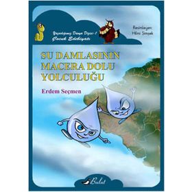 SU DAMLASININ MACERA DOLU YOLCULUĞU - ERDEM SEÇMEN