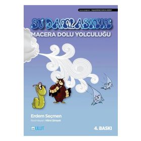 SU DAMLASININ MACERA DOLU YOLCULUĞU - ERDEM SEÇMEN