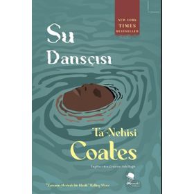 Su Dansçısı - Ta Nehisi Coates