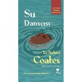 Su Dansçısı - Ta Nehisi Coates