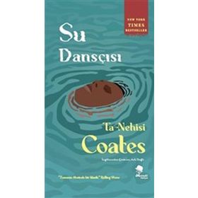 Su Dansçısı - Ta Nehisi Coates
