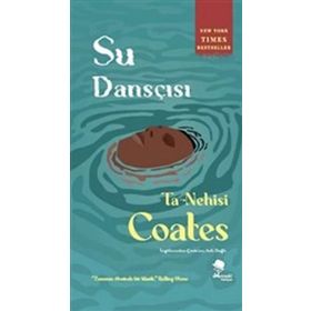 Su Dansçısı - Ta Nehisi Coates