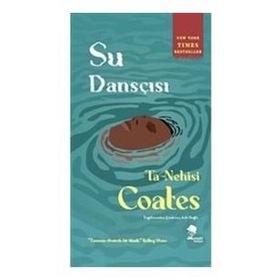 Su Dansçısı - Ta Nehisi Coates