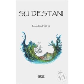 Su Destanı - Nureddin Pala