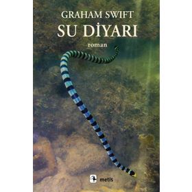 SU DİYARI - GRAHAM SWIFT