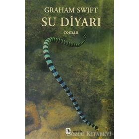 SU DİYARI - GRAHAM SWIFT