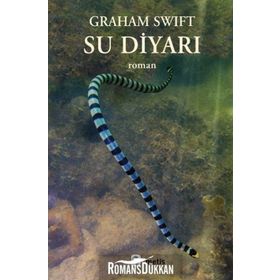 SU DİYARI - GRAHAM SWIFT