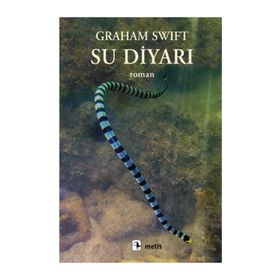 SU DİYARI - GRAHAM SWIFT