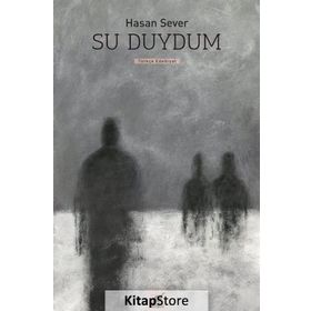 Su Duydum - Hasan Sever