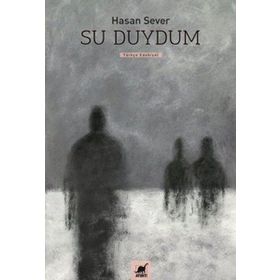 Su Duydum - Hasan Sever