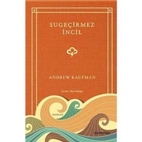 SU GEÇİRMEZ İNCİL - ANDREW KAUFMAN