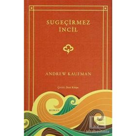 SU GEÇİRMEZ İNCİL - ANDREW KAUFMAN