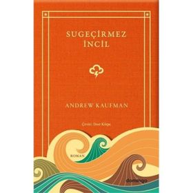 SU GEÇİRMEZ İNCİL - ANDREW KAUFMAN