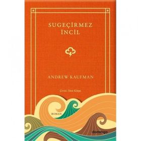 SU GEÇİRMEZ İNCİL - ANDREW KAUFMAN