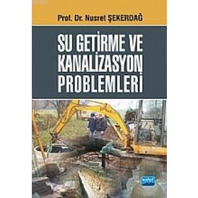 SU GETIRME VE KANALIZASYON PROBLEMLERI - NUSRET ŞEKERDAĞ