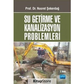 SU GETIRME VE KANALIZASYON PROBLEMLERI - NUSRET ŞEKERDAĞ