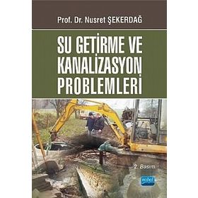 SU GETIRME VE KANALIZASYON PROBLEMLERI - NUSRET ŞEKERDAĞ