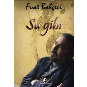 Su Gibi - Fuat Bahçeci
