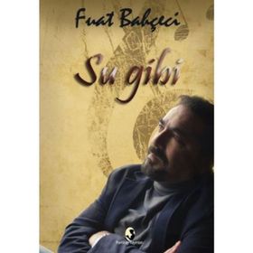Su Gibi - Fuat Bahçeci