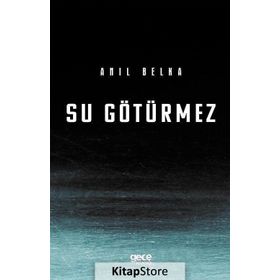 Su Götürmez - Anıl Belka