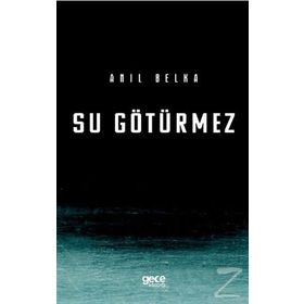 Su Götürmez - Anıl Belka