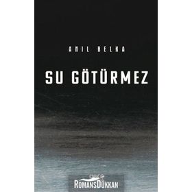 Su Götürmez - Anıl Belka