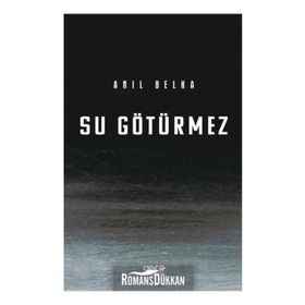 Su Götürmez - Anıl Belka