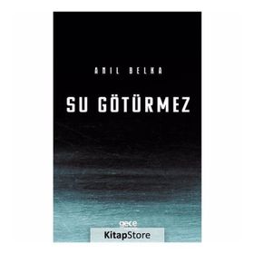 Su Götürmez - Anıl Belka
