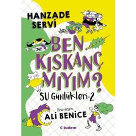 Su Günlükleri - 2 Ben Kıskanç mıyım? Tudem Yayınları