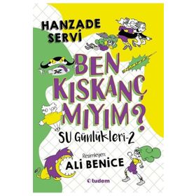 Su Günlükleri - 2 Ben Kıskanç mıyım? Tudem Yayınları