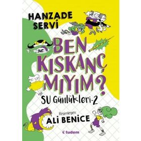 Su Günlükleri - 2 Ben Kıskanç mıyım? Tudem Yayınları