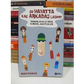 ŞU HAYATTA KAÇ ARKADAŞ LAZIM? DUNBAR SAYISI VE DİĞER EVRIMSEL ACAYIPLIKLER - ROBIN DUNBAR