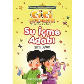 Su İçme Adabı - Gizli Oyun - Nezihe Ak İnci