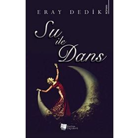 Su ile Dans - Eray Dedik
