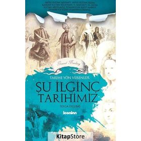 Şu İlginç Tarihimiz - Yeliz Aksoy Vuslat Uyanık