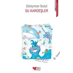 SU KARDEŞLER - SÜLEYMAN BULUT
