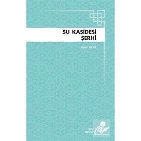 Su Kasidesi Şerhi - Metin Akar