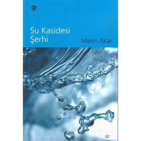Su Kasidesi Şerhi - Metin Akar