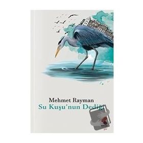 Su Kuşunun Dediği Mehmet Rayman