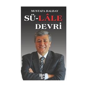 Sü-Lale Devrİ - Mustafa Balbay