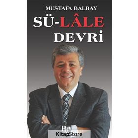 Sü-Lale Devrİ - Mustafa Balbay