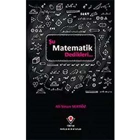 Şu Matematik Dedikleri - Ali Sinan Sertöz