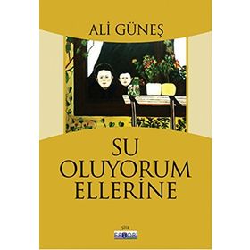 Su Oluyorum Ellerine - Ali Güneş