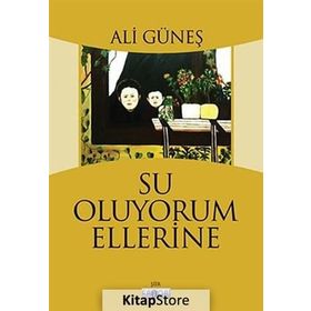 Su Oluyorum Ellerine - Ali Güneş