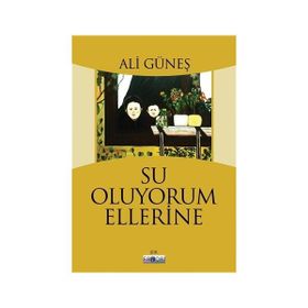 Su Oluyorum Ellerine - Ali Güneş